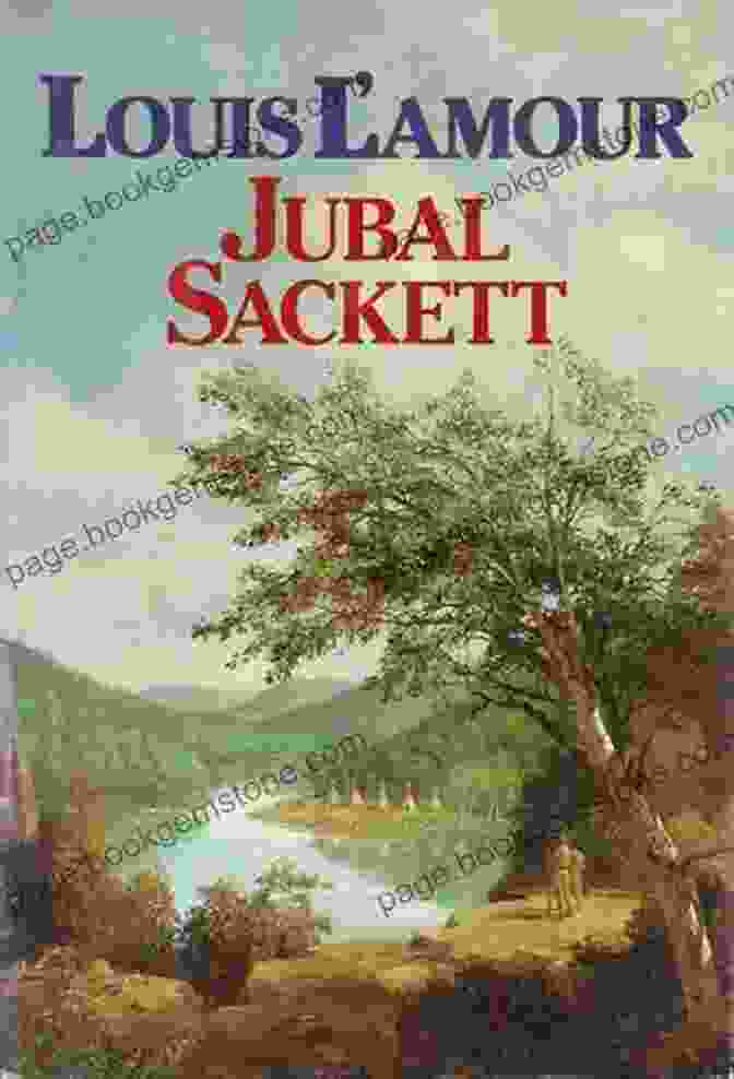 A Portrait Of Jubal Sackett, A Rugged Frontiersman With A Determined Expression. Jubal Sackett (Sacketts 4) Louis L Amour