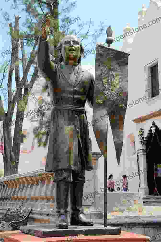 A Statue Of Miguel Hidalgo Y Costilla, A Leading Figure In The Mexican War Of Independence, Standing On A Pedestal In Front Of The Parroquia De Dolores In Dolores Hidalgo Guanajuato Cultural Routes Jean Paul Labourdette