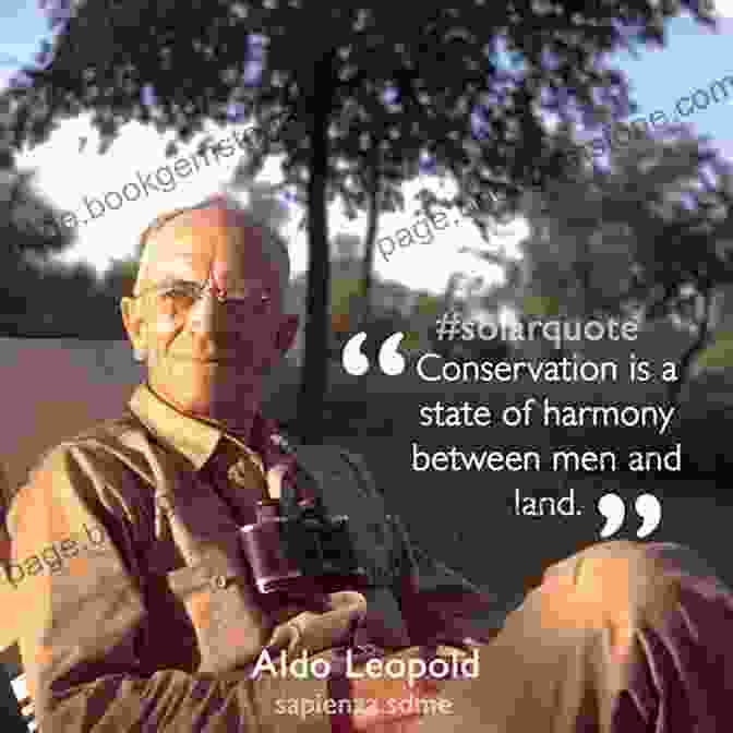 Aldo Leopold, A Naturalist Who Was Influential In The Conservation Movement In The United States. Naturalists In The Arctic Antarctic And Asia: A Combination Of Three (Naturalists In 4)