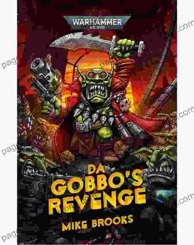 Finished Artwork Of Da Gobbo Revenge By Mike Brooks Da Gobbo S Revenge (Warhammer 40 000) Mike Brooks