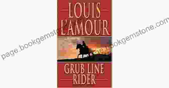 Grub Line Rider By Louis Amour Grub Line Rider Louis L Amour
