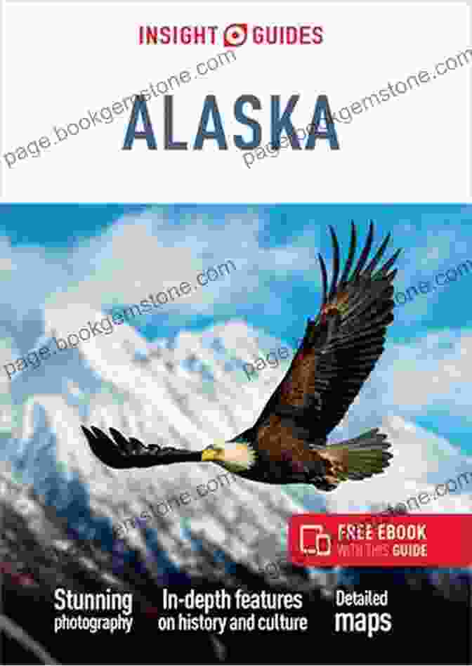 Insight Guides Alaska Travel Guide Ebook Insight Guides Alaska (Travel Guide EBook)