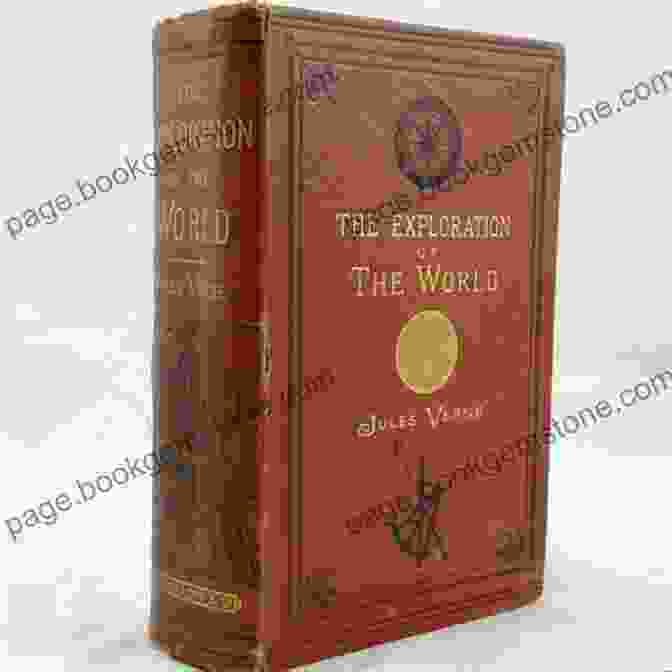 Jules Verne's 'The Exploration Of The World' Cover Image The Discovery Of A Northwest Passage (Classics West)