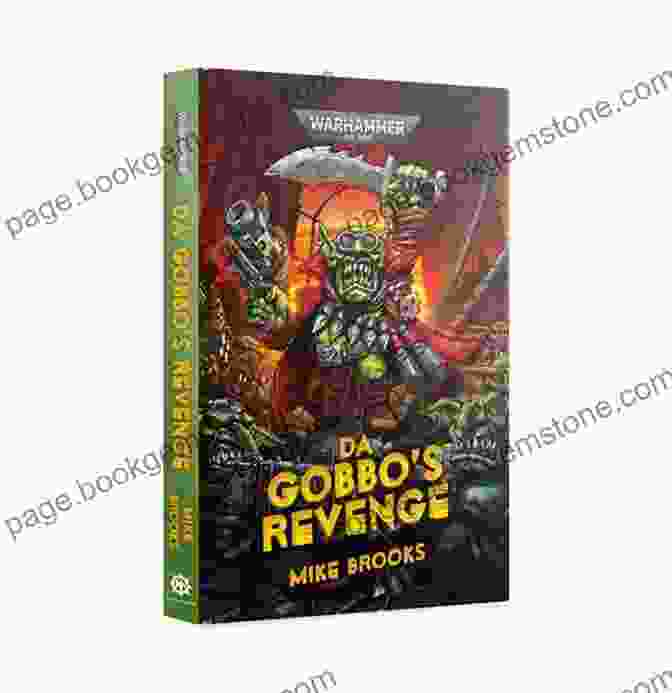 Merchandise Featuring Da Gobbo Revenge Artwork Da Gobbo S Revenge (Warhammer 40 000) Mike Brooks