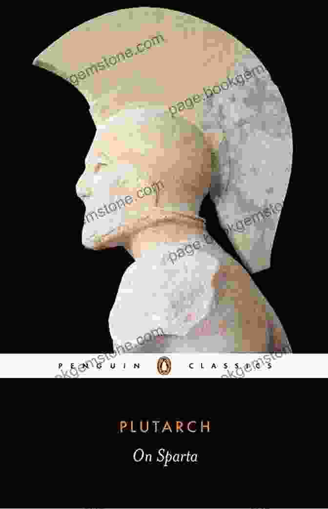 On Sparta By Plutarch, A Penguin Classics Edition With A Striking Cover Depicting The Iconic Spartan Warrior On Sparta (Penguin Classics) Plutarch