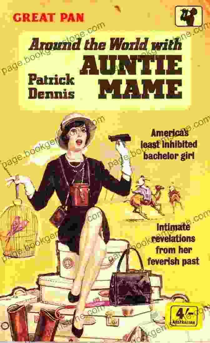 Patrick, Auntie Mame's Young Nephew, Witnesses The World Through The Eyes Of A Curious And Open Minded Child. Around The World With Auntie Mame: A Novel