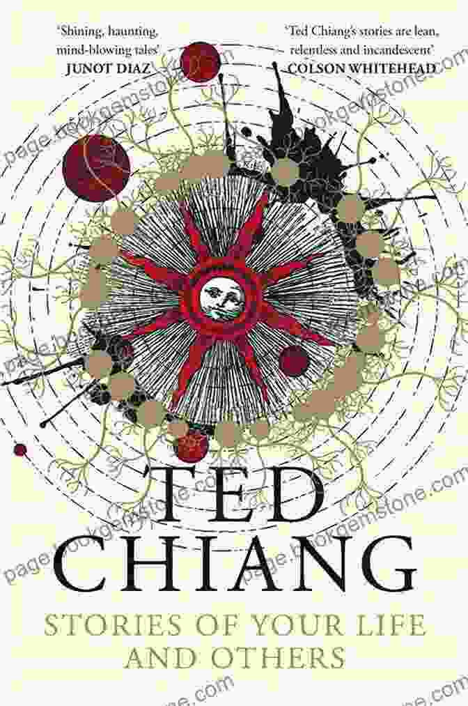 Stories Of Your Life And Others By Ted Chiang Stories Of Your Life And Others