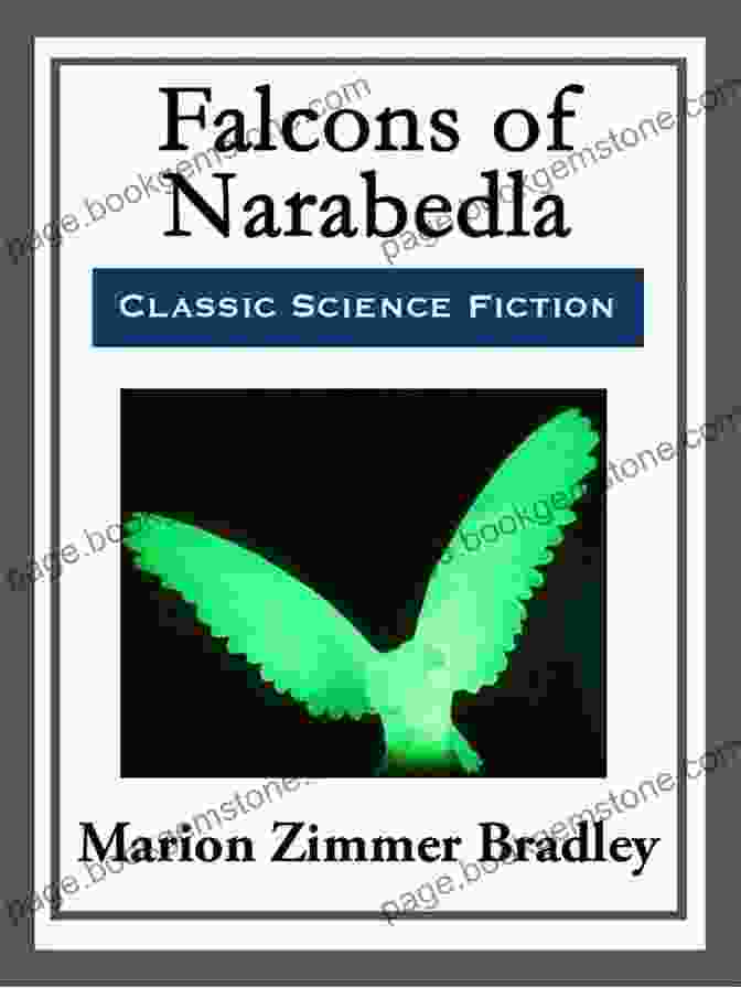 The Falcons Of Narabedla Marion Zimmer Bradley Super Pack: Falcons Of Narabedla Death Between The Stars The Dark Intruder The Door Through Space Black White Treason Of The More (Positronic Super Pack 12)