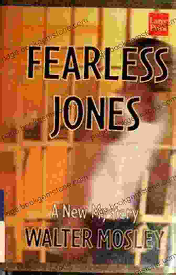 Walter Mosley's Fearless Jones, A Private Investigator In A Corrupt World. Fearless Jones Walter Mosley