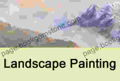 Landscape Painting With Twenty Four Reproductions Of Representative Pictures Annotated