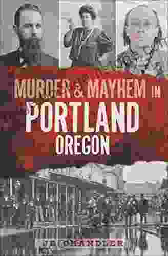 Murder Mayhem In Portland Oregon