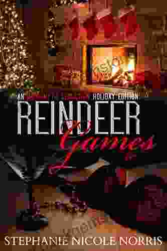 Reindeer Games: An Impromptu Seduction Holiday Edition (In The Heart Of A Valentine 12)