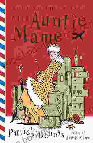 Around The World With Auntie Mame: A Novel
