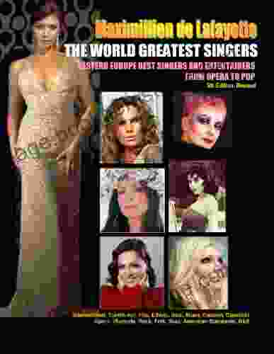 THE WORLD GREATEST SINGERS: Eastern Europe Best Singers And Entertainers From Opera To Pop 5th Edition (Pioneers Divas Icons Mega Stars Legends And New Talents )