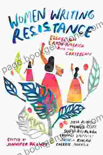 Women Writing Resistance: Essays On Latin America And The Caribbean