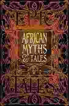African Myths Tales: Epic Tales (Gothic Fantasy)