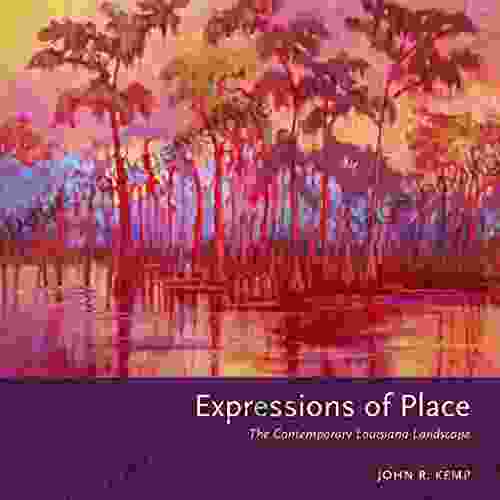 Expressions Of Place: The Contemporary Louisiana Landscape