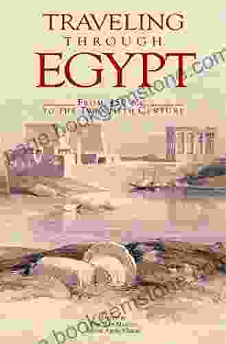 Traveling Through Egypt: From 450 B C To The Twentieth Century