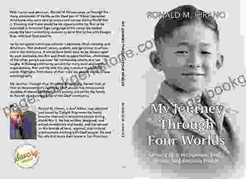 My Journey Through Four Worlds: Growing Up In The Japanese Deaf Hearing And American Worlds