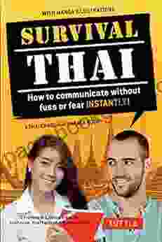 Survival Thai: How To Communicate Without Fuss Or Fear INSTANTLY (A Thai Language Phrasebook) (Survival Series)