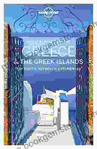 Lonely Planet Best Of Greece The Greek Islands (Travel Guide)
