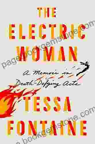 The Electric Woman: A Memoir In Death Defying Acts