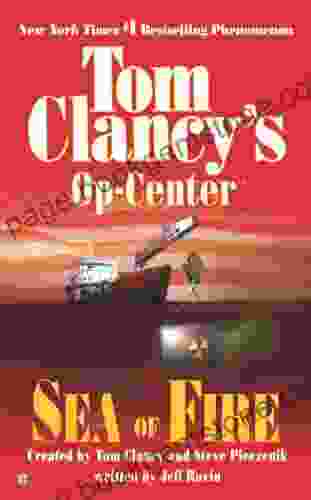 Sea Of Fire: Op Center 10 (Tom Clancy S Op Center)