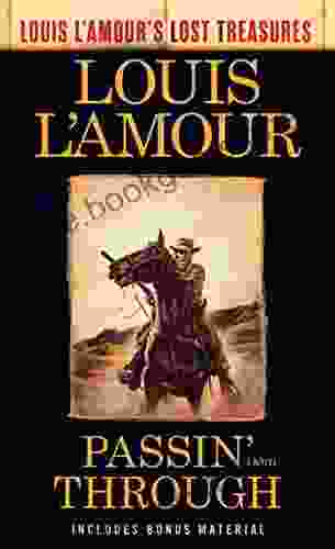 Passin Through (Louis L Amour S Lost Treasures): A Novel