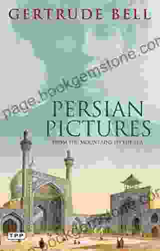 Persian Pictures: From The Mountains To The Sea