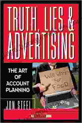 Truth Lies And Advertising: The Art Of Account Planning (Adweek Magazine 3)