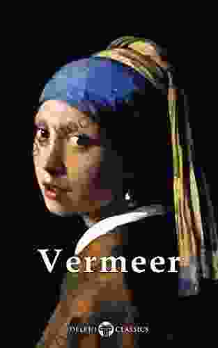 Delphi Complete Works Of Johannes Vermeer (Illustrated) (Masters Of Art 2)