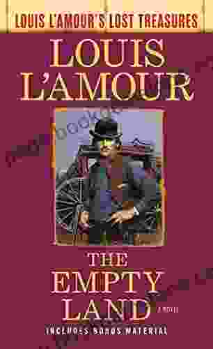 The Empty Land (Louis L Amour S Lost Treasures): A Novel