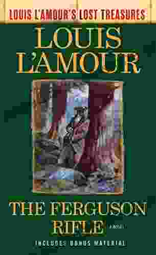 The Ferguson Rifle (Louis L Amour S Lost Treasures): A Novel