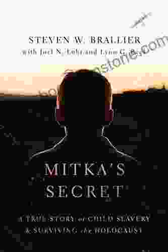 Mitka S Secret: A True Story Of Child Slavery And Surviving The Holocaust