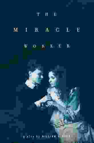 The Miracle Worker William Gibson
