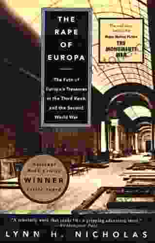 The Rape Of Europa: The Fate Of Europe S Treasures In The Third Reich And The Second World War
