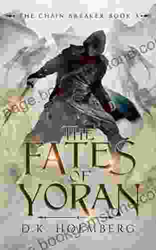 The Fates Of Yoran (The Chain Breaker 3)
