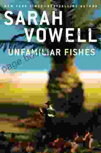 Unfamiliar Fishes Sarah Vowell