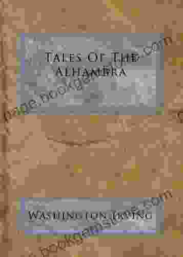 Tales Of The Alhambra Washington Irving