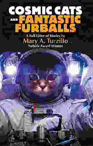 Cosmic Cats Fantastic Furballs: Fantasy And Science Fiction Stories With Cats