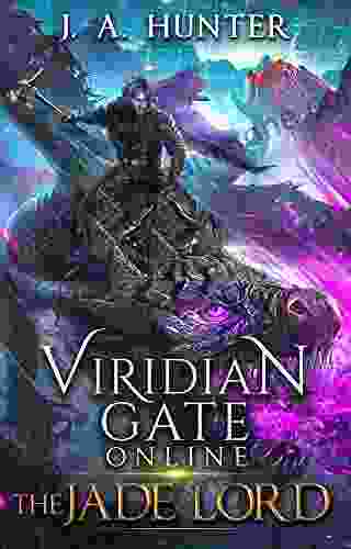 Viridian Gate Online: The Jade Lord: A LitRPG Adventure (The Viridian Gate Archives 3)