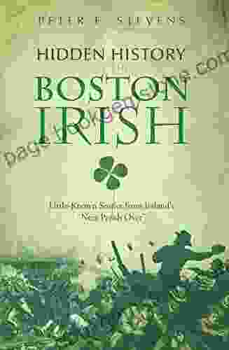 Hidden History Of The Boston Irish: Little Known Stories From Ireland S Next Parish Over