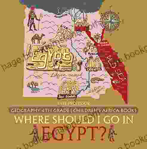 Where Should I Go In Egypt? Geography 4th Grade Children S Africa