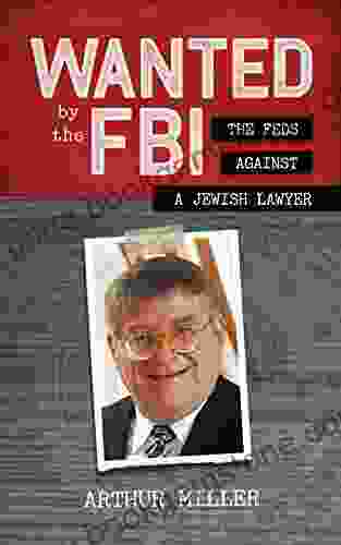 Wanted By The FBI: The Feds Against A Jewish Lawyer